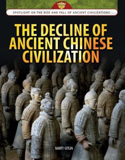 Cover for Marty Gitlin · The Decline of Ancient Chinese Civilization (Pocketbok) (2016)