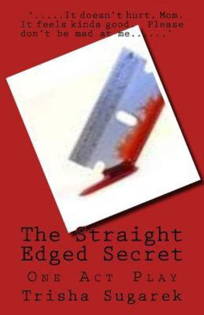 Cover for Trisha Sugarek · The Straight Edged Secret: One Act Play (Paperback Book) (2012)