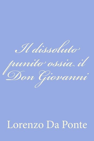 Cover for Lorenzo Da Ponte · Il Dissoluto Punito Ossia Il Don Giovanni (Paperback Book) (2012)