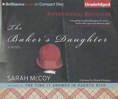 The Baker's Daughter A Novel - Sarah McCoy - Musik - Brilliance Audio - 9781480563223 - 1. oktober 2013
