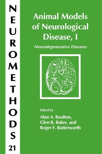 Cover for Alan a Boulton · Animal Models of Neurological Disease, I: Neurodegenerative Diseases - Neuromethods (Paperback Book) [Softcover reprint of the original 1st ed. 1992 edition] (2013)