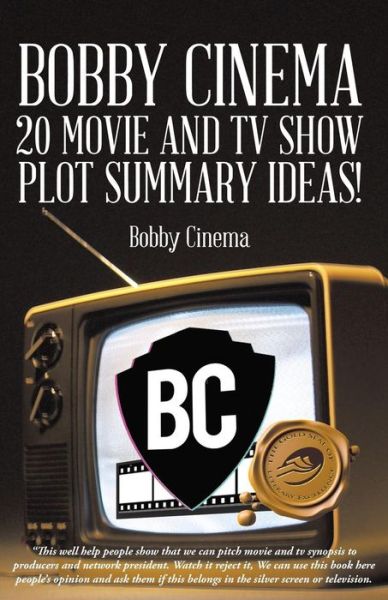 Cover for Bobby Cinema · Bobby Cinema 20 Movie and TV Show Plot Summary Ideas! (Paperback Book) (2013)