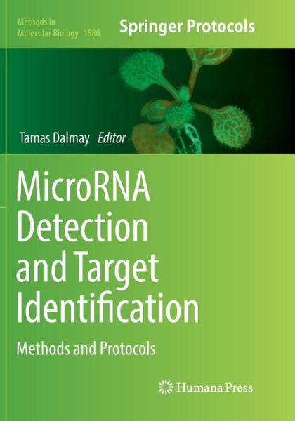Cover for MicroRNA Detection and Target Identification: Methods and Protocols - Methods in Molecular Biology (Paperback Book) [Softcover reprint of the original 1st ed. 2017 edition] (2018)
