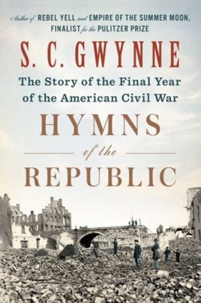 Cover for Hymns of the Republic: The Story of the Final Year of the American Civil War (Book) (2019)
