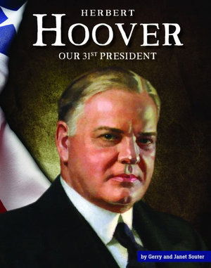 Herbert Hoover - Gerry Souter - Kirjat - Child's World - 9781503844223 - lauantai 1. elokuuta 2020