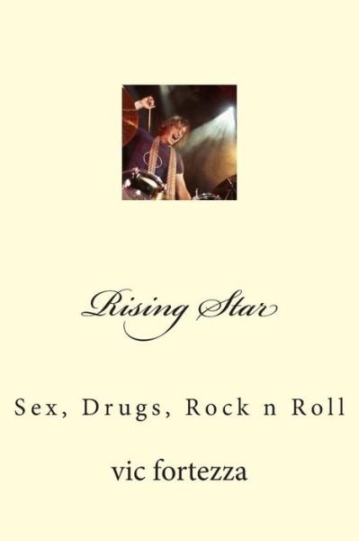 Cover for Vic Fortezza · Rising Star: Sex, Drugs, Rock N Roll (Pocketbok) (2015)
