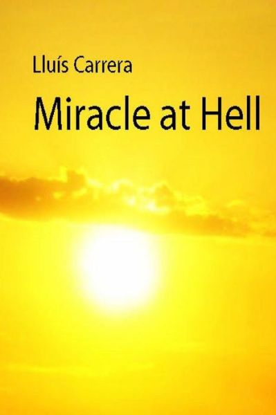 Cover for Lluis Carrera Miralles · Miracle at Hell (Paperback Bog) (2015)