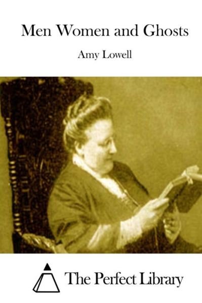 Cover for Amy Lowell · Men Women and Ghosts (Pocketbok) (2015)