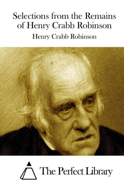 Cover for Henry Crabb Robinson · Selections from the Remains of Henry Crabb Robinson (Paperback Book) (2015)