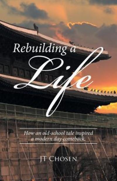 Cover for Jt Chosen · Rebuilding a Life (Paperback Bog) (2016)