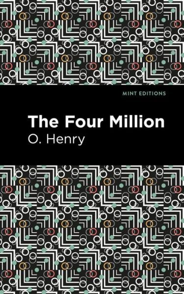 Cover for O. Henry · The Four Million - Mint Editions (Gebundenes Buch) (2021)