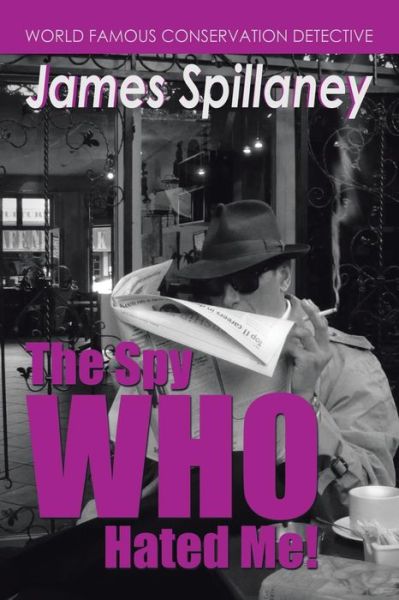 Cover for Shaun Chapman · The Spy Who Hated Me! (Paperback Book) (2015)