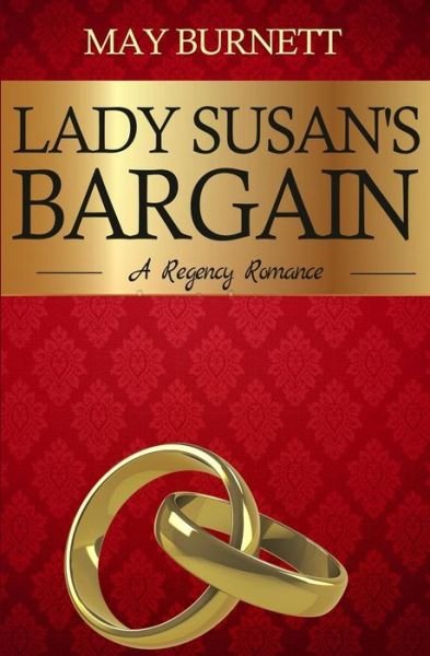 Cover for May Burnett · Lady Susan's Bargain: a Regency Romance (Paperback Book) (2015)