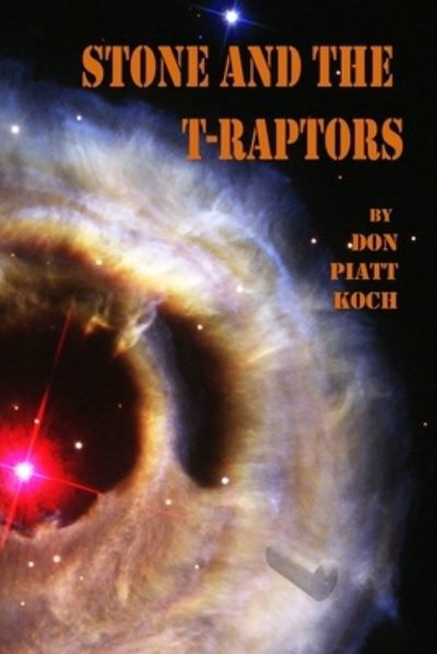 Cover for Don Piatt Koch · Stone and the T-Raptors (Paperback Book) (2015)