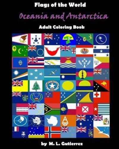 Cover for M L Gutierrez · Flags of the World Series (Oceania and Antartica), adult coloring book (Pocketbok) (2015)
