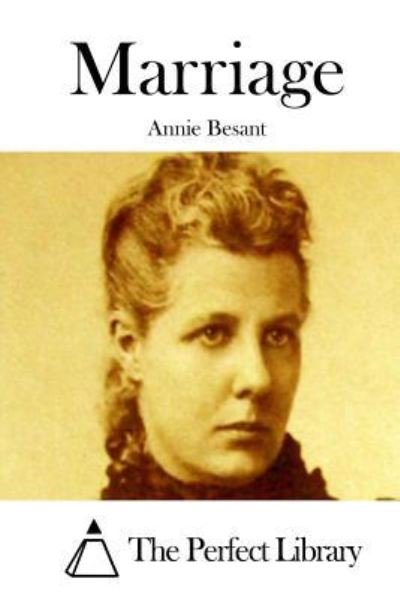 Marriage - Annie Besant - Books - CreateSpace Independent Publishing Platf - 9781519599223 - November 29, 2015