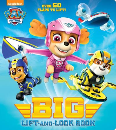 Cover for Random House · PAW Patrol Big Lift-and-Look Board Book (PAW Patrol) (Board book) (2017)