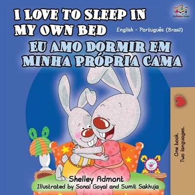 I Love to Sleep in My Own Bed (English Portuguese Bilingual Book - Brazilian) - Shelley Admont - Books - Kidkiddos Books Ltd. - 9781525918223 - October 3, 2019