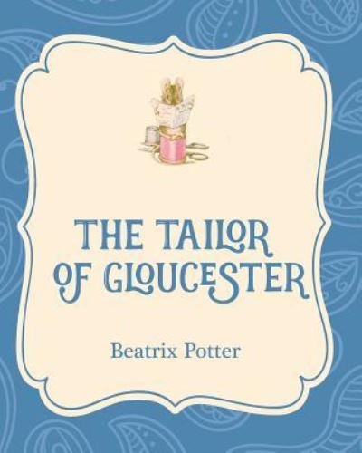 Cover for Beatrix Potter · The Tailor of Gloucester (Paperback Book) (2016)