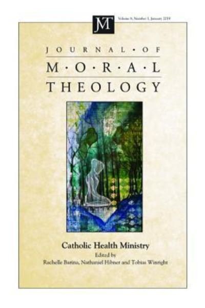 Rachelle Barina · Journal of Moral Theology, Volume 8, Number 1 (Pocketbok) (2019)