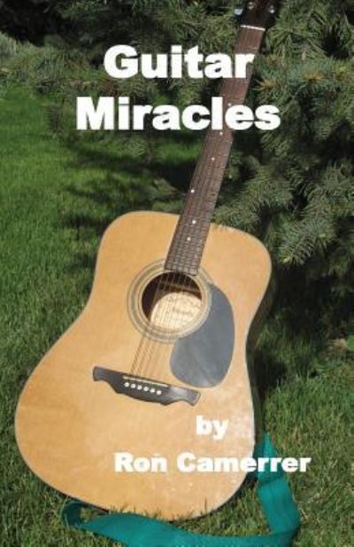 Ron Camerrer · Guitar Miracles (Paperback Book) (2016)