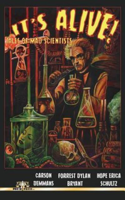 Cover for Forrest Dylan Bryant · It's Alive! Tales of Mad Scientists (Paperback Book) (2016)