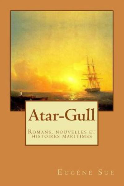 Cover for Eugene Sue · Atar-Gull (Paperback Book) (2016)