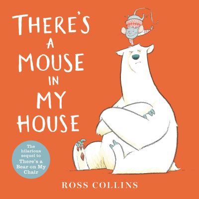 There's a Mouse in My House - Ross Collins - Books - NOSY CROW - 9781536220223 - November 9, 2021