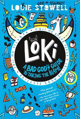 Cover for Louie Stowell · Loki: A Bad God's Guide to Taking the Blame (Paperback Book) (2023)