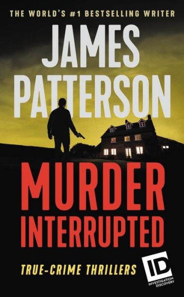 Cover for James Patterson · Murder, Interrupted (Book) (2019)