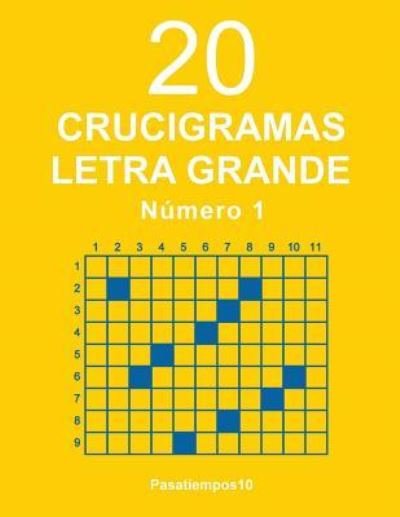 Cover for Pasatiempos10 · 20 Crucigramas Letra Grande - N. 1 (Paperback Bog) (2016)