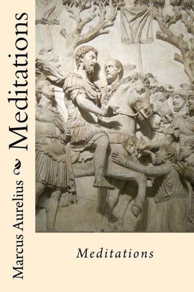 Cover for Marcus Aurelius · Meditations Marcus Aurelius (Paperback Book) (2016)