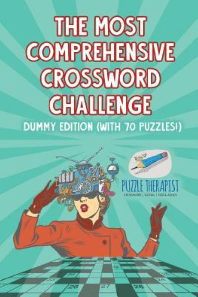 Cover for Puzzle Therapist · The Most Comprehensive Crossword Challenge Dummy Edition (with 70 puzzles!) (Paperback Book) (2017)