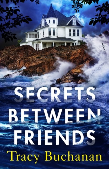 Cover for Tracy Buchanan · Secrets Between Friends (Pocketbok) (2022)