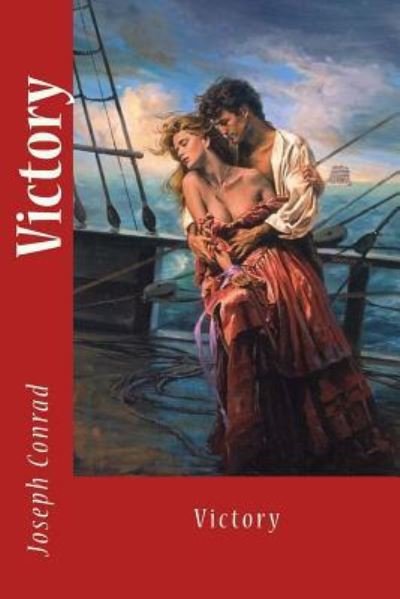 Victory - Joseph Conrad - Livres - Createspace Independent Publishing Platf - 9781542409223 - 7 janvier 2017