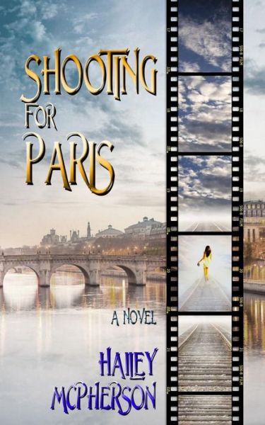 Cover for Hailey McPherson · Shooting For Paris (Paperback Book) (2017)