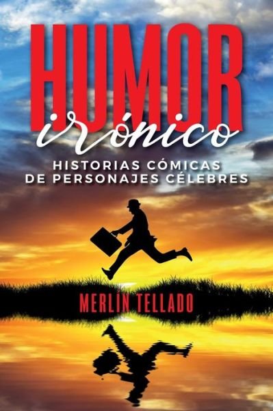 Cover for J I A Merlín Tellado · Humor irónico (Pocketbok) (2017)