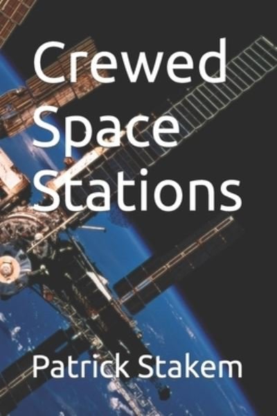 Cover for Patrick Stakem · Crewed Space Stations (Pocketbok) (2017)