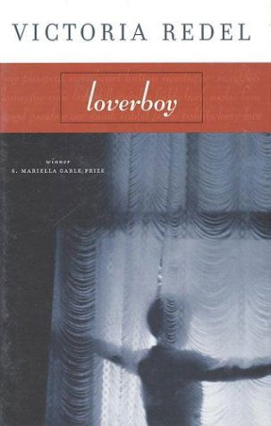 Cover for Victoria Redel · Loverboy (Hardcover Book) [First Printing edition] (2001)