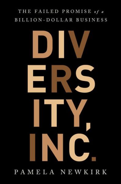 Cover for Pamela Newkirk · Diversity, Inc.: The Failed Promise of a Billion-Dollar Business (Hardcover Book) (2019)