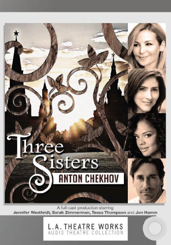 Cover for Anton Pavlovich Chekhov · Three Sisters (L.a. Theatre Works Audio Theatre Collection) (Audiobook (CD)) (2011)