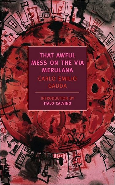 Cover for Carlo Emilio Gadda · That Awful Mess On The Via Merulana (Paperback Book) [Main edition] (2007)