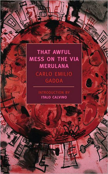 Cover for Carlo Emilio Gadda · That Awful Mess On The Via Merulana (Paperback Bog) [Main edition] (2007)