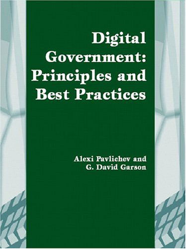 Digital Government: Principles and Best Practices - Alexei Pavlichev - Bücher - IGI Global - 9781591401223 - 1. Juli 2003
