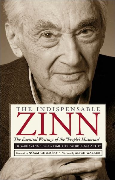 Cover for Noam Chomsky · The Indispensible Zinn: the Essential Writings of the &quot;People's Historian&quot; (Pocketbok) (2012)