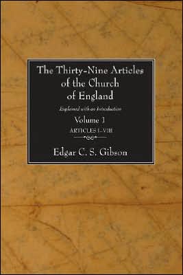 Cover for Edgar C. S. Gibson · The Thirty-nine Articles of the Church of England, 2 Volumes: Explained with an Introduction (Paperback Book) (2005)