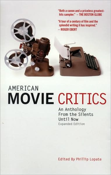 Cover for Phillip Lopate · American Movie Critics: An Anthology from the Silents Until Now: A Library of America Special Publication (Paperback Book) [Expanded edition] (2008)