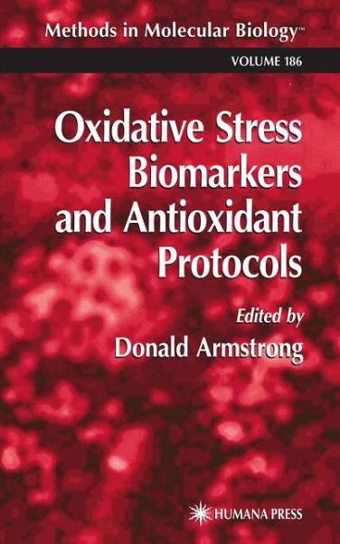 Cover for Donald Armstrong · Oxidative Stress Biomarkers and Antioxidant Protocols - Methods in Molecular Biology (Paperback Book) [Softcover reprint of hardcover 1st ed. 2002 edition] (2010)
