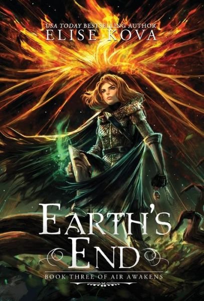 Cover for Elise Kova · Earth's End (Air Awakens Series Book 3) (Book) (2016)