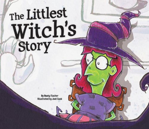 Cover for Rusty Fischer · The Littlest Witch's Story (Story Time for Little Monsters) (Hardcover Book) (2014)